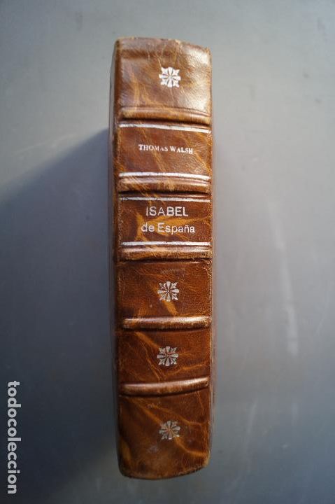 Libros antiguos: ISABEL DE ESPA&Ntilde;A. WILLIAM THOMAS WALSH - Foto 1