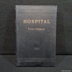 Libros antiguos: HOSPITAL - MI VIDA DE CIRUJANO - DR. ENRICO GIUPPONT - AÑO 1941 / 22.419