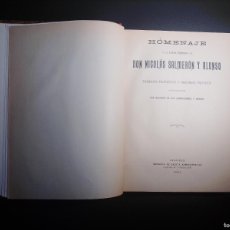 Libros antiguos: HOMENAJE A LA BUENA MEMORIA DE DON NICOLÁS SALMERÓN Y ALONSO (1911)