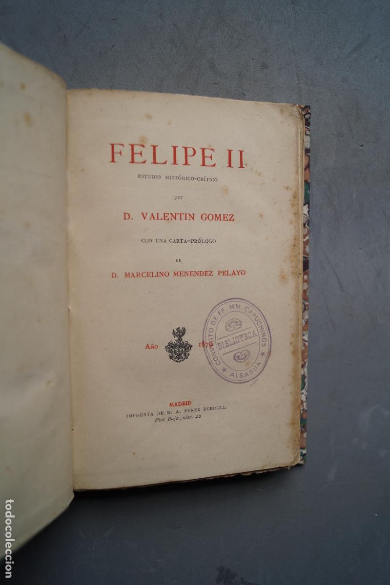 Libros antiguos: FELIPE II. VALENTIN GOMEZ. 1879 - Foto 1