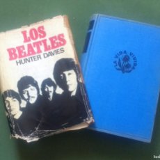 Libros antiguos: LOS BEATLES. BIOGRAFIA AUTORIZADA - HUNTER DAVIES - 1ª ED. 1968 - D30