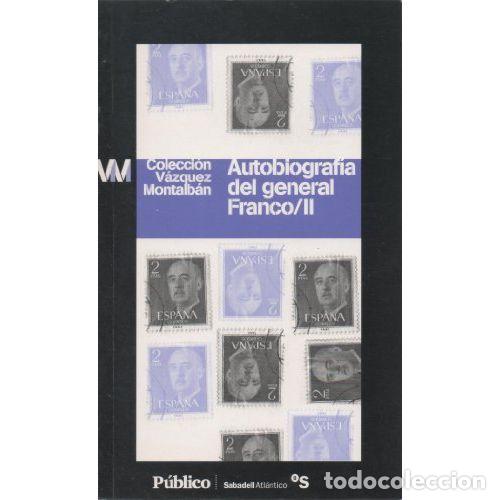 Livres anciens: Autobiograf&iacute;a del General Franco II - V&aacute;zquez Montalb&aacute;n, Manuel - Editorial Sol 90 S.l