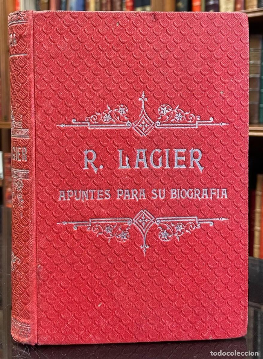 Libros antiguos: R. Lagier. Apuntes Para Ilustrar La Biograf&iacute;a Del Bravo Capit&aacute;n Del Buenaventura