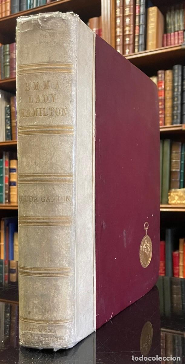 Libros antiguos: Hilda Gamlin . Emma Lady Hamilton. An Old Story Re-tol