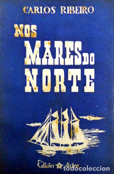 Libros antiguos: RIBEIRO. (Carlos) - NOS MARES DO NORTE. - Foto 1