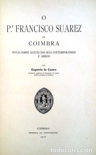 Libros antiguos: CASTRO. (Eug&eacute;nio de) - O P.e FRANCISCO SUAREZ EM COIMBRA. - Foto 1