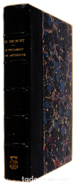 Libros antiguos: DRUMONT. (Edouard) - LE TESTAMENT DUN ANTIS&Eacute;MITE. - Foto 3