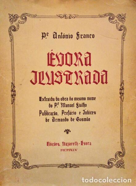 Libros antiguos: FRANCO. (Pe. Ant&oacute;nio) - &Eacute;VORA ILUSTRADA. - Foto 1