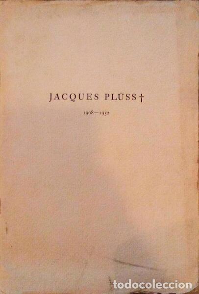 Libros antiguos: JACQUES PL&Uuml;SS 1908-1952. - Foto 1