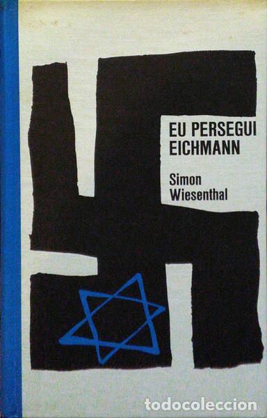 Libros antiguos: WIESENTHAL. (Simon) - EU PERSEGUI EICHMANN. [ENC.] - Foto 1