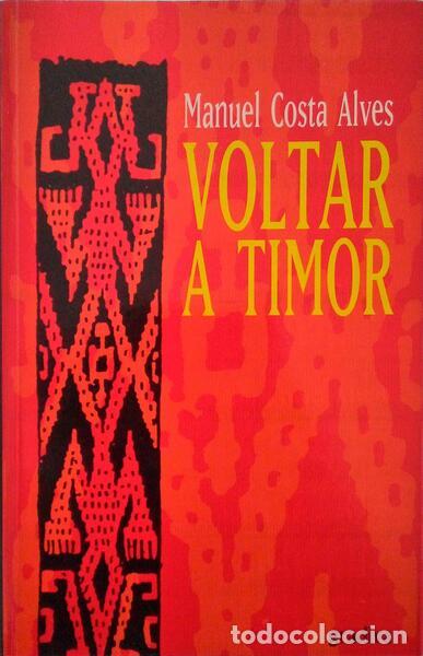 Libros antiguos: COSTA ALVES. (Manuel) - VOLTAR A TIMOR. - Foto 1