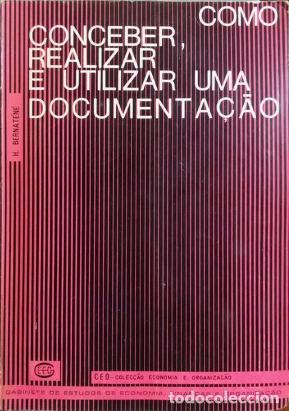 Libros antiguos: BERNAT&Eacute;N&Eacute;. (H.) - COMO CONCEBER, REALIZAR E UTILIZAR UMA DOCUMENTA&Ccedil;&Atilde;O. - Foto 1