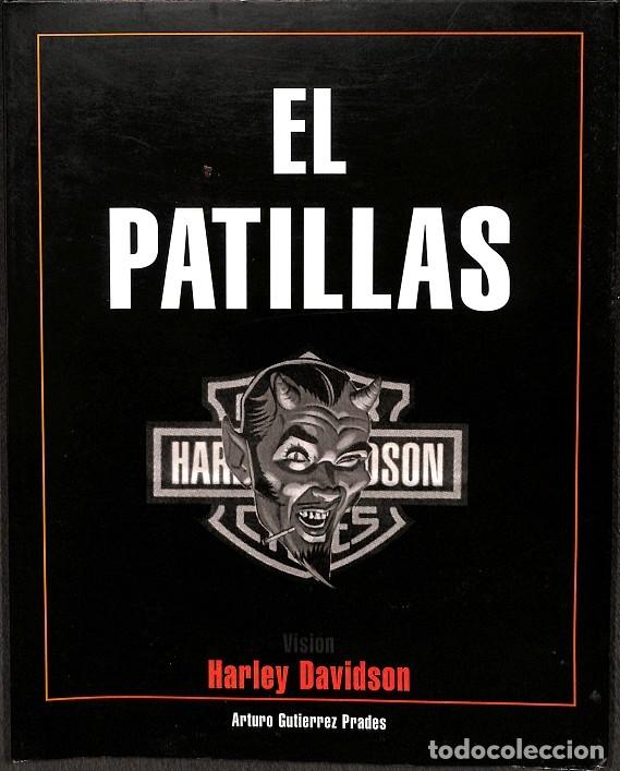 Antiquarische B&uuml;cher: EL PATILLAS. UN RELATO VERDADERO DE HARLEY DAVIDSON - ARTURO GUTIERREZ PRADES - MENARINI