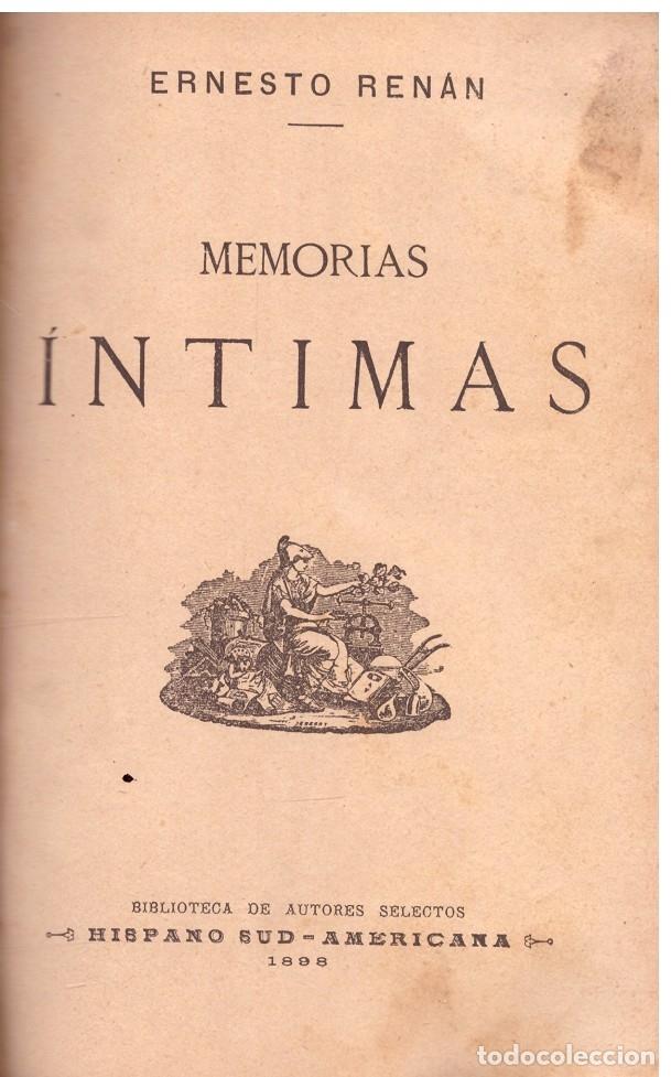 Libros antiguos: MEMORIAS INTIMAS - Renan, Ernesto - BIBLIOTECA de AUTORES SELECTOS - 1898, 1&ordf; Ed.