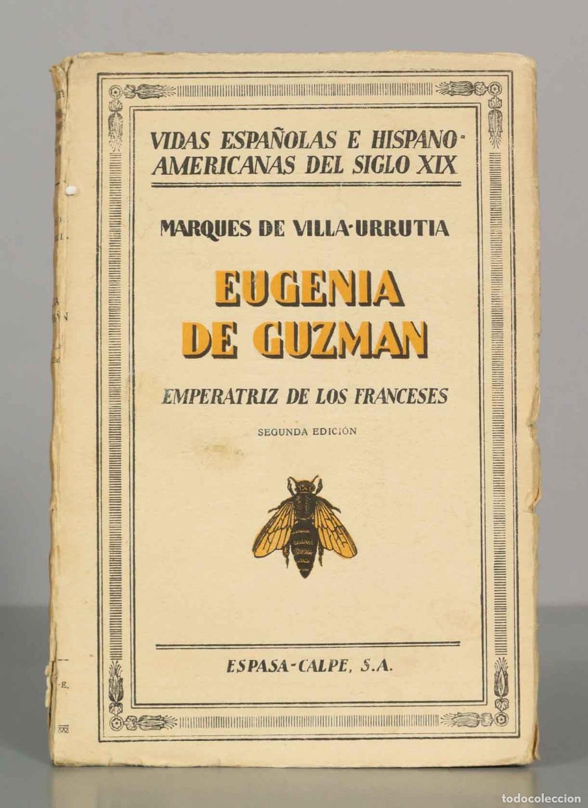 Libros antiguos: VIDAS ESPA&Ntilde;OLAS E HISPANO AMERICANAS DEL SIGLO XIX. MARQUES DE VILLA URRUTIA. EUGENIA DE GUZMAN.