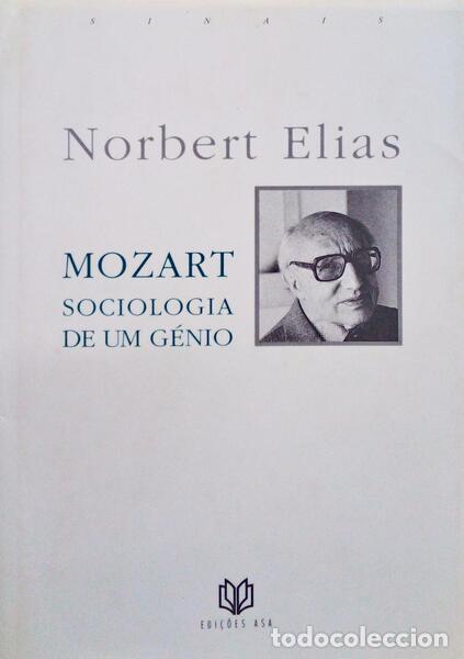 Libros antiguos: ELIAS. (Norbert) - MOZART, SOCIOLOGIA DE UM G&Eacute;NIO. [1.&ordf; EDI&Ccedil;&Atilde;O]
