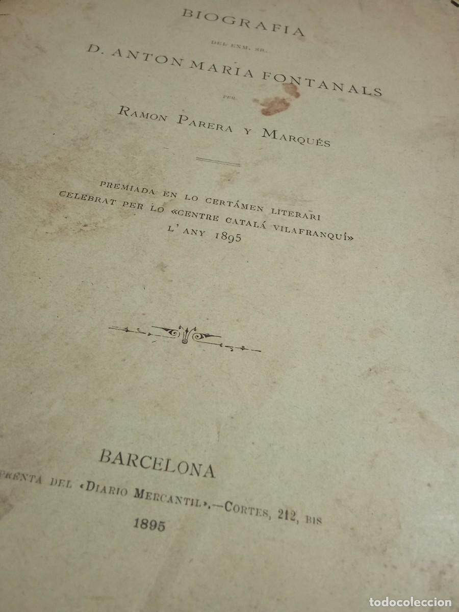 Libros antiguos: BIOGRAFIA DEL EXM. SR. D. ANTON MARIA FONTANALS. 1895.