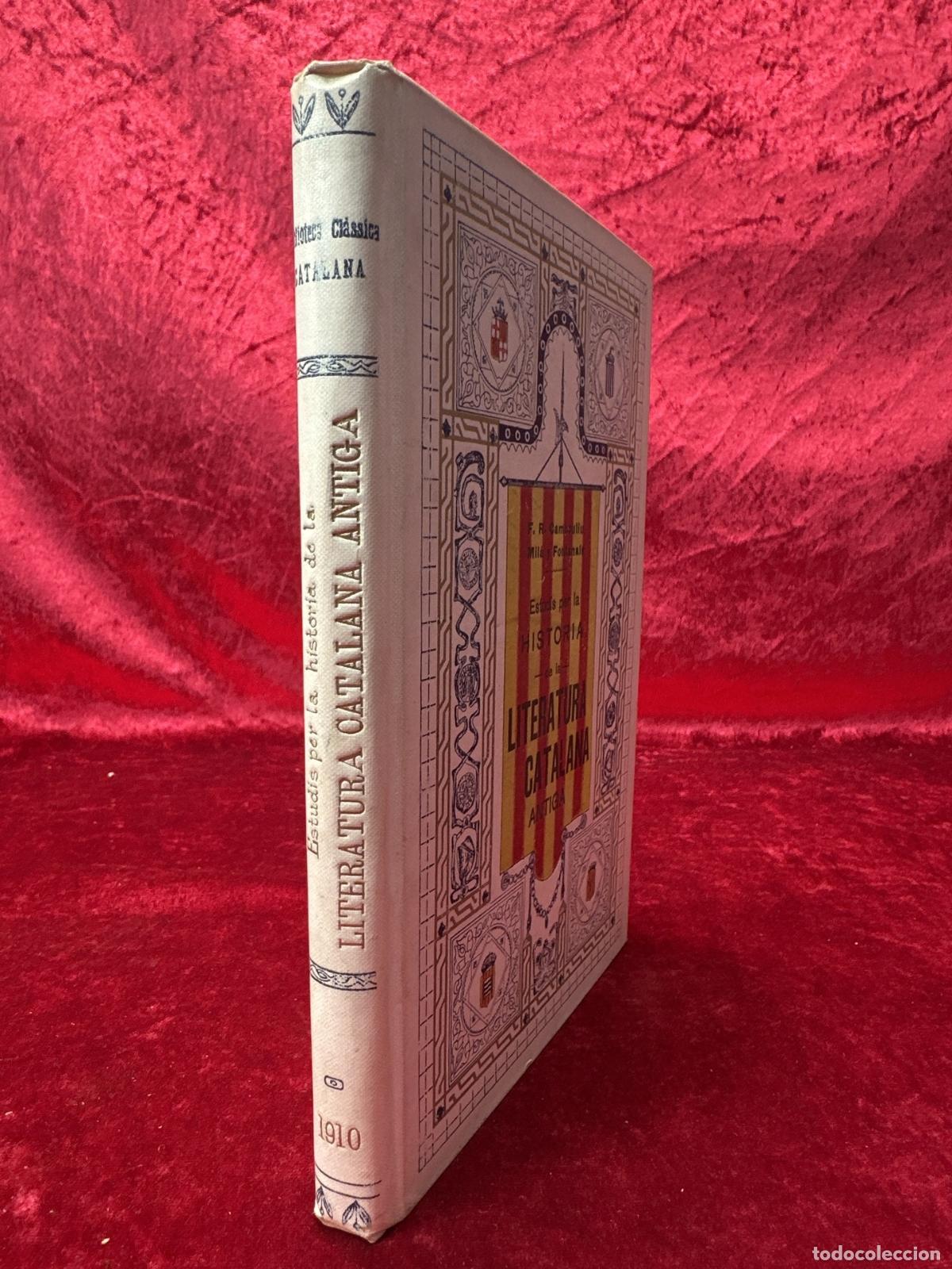 Libros antiguos: L-3283. HISTORIA DE LA LITERATURA CATALANA ANTIGA. VOL.1. CAMBOLIU. MIL&Agrave; Y FONTANALS. 1910