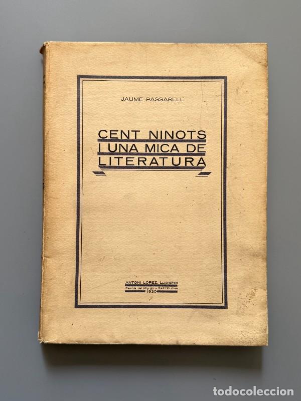 Libros antiguos: Cent ninots i una mica de literatura, Jaume Passarell - Antoni L&oacute;pez Llibreter, 1930