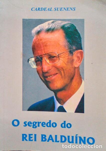 Libros antiguos: SUENENS. (Carlos) - O SEGREDO DO REI BALDU&Iacute;NO.