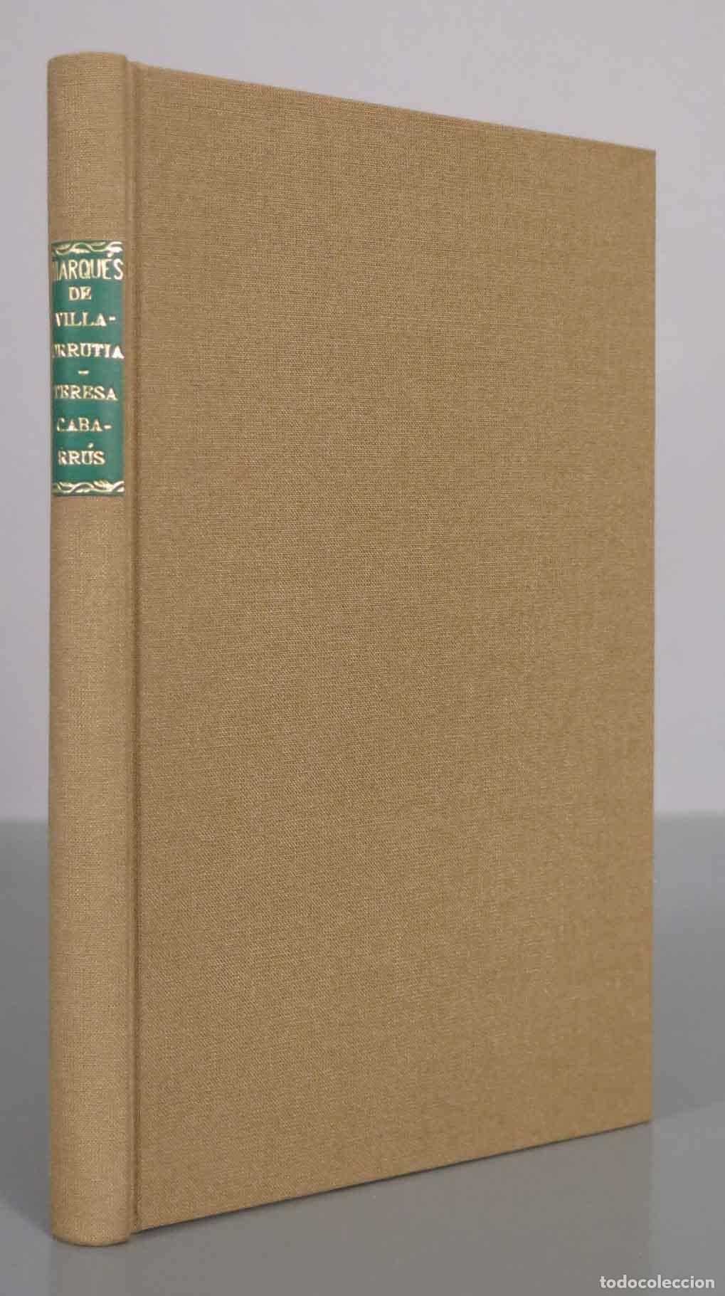 Libros antiguos: Teresa Cabarr&uacute;s (Madame Tallien) - Mujeres de Anta&ntilde;o - Marqu&eacute;s de Villa-Urrutia