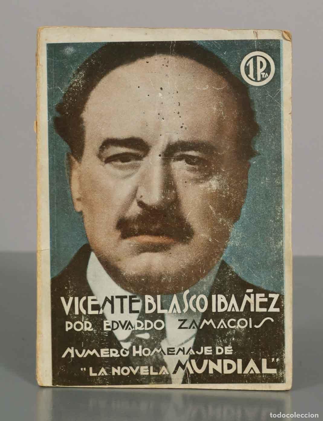 Libros antiguos: Vicente Blasco Ib&aacute;&ntilde;ez - Eduardo Zamacois - La Novela Mundial