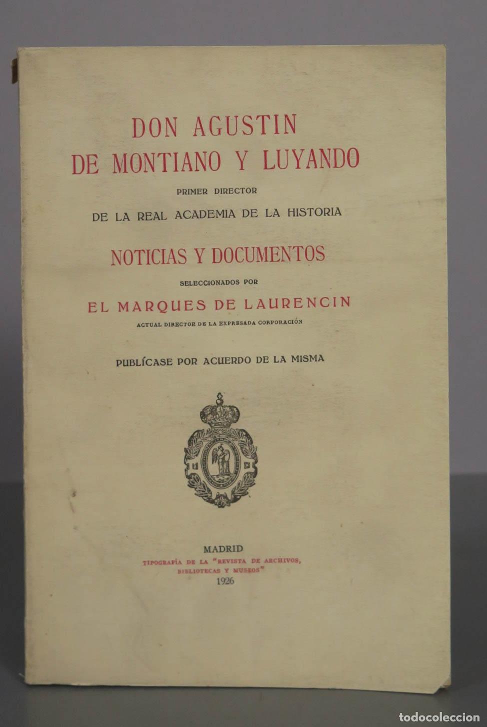 Libros antiguos: Don Agust&iacute;n de Montiano y Luyando, primer director de la Real Academia de la Historia - Noticias y d