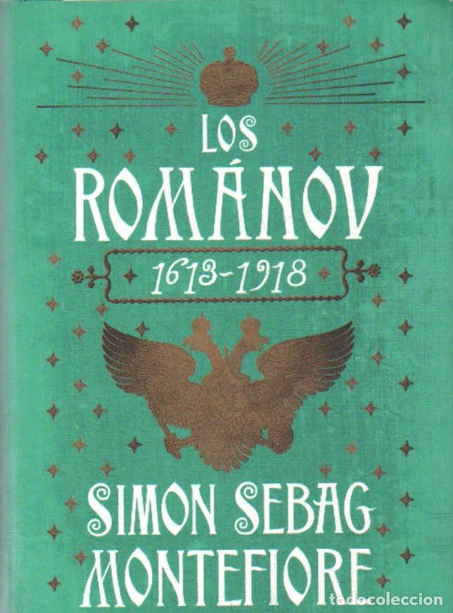 Libros antiguos: LOS ROM&Aacute;NOV 1613-1918. SEBAG MONTEFIORE, SIMON. A-BI-3496