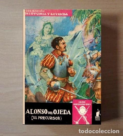 Old books: �F1162 - ALONSO DE OJEDA. EL PRECURSOR. C. HISTORIA Y LEYENDA. SERIE CONQUISTADORES. E. MOLINO 1942.