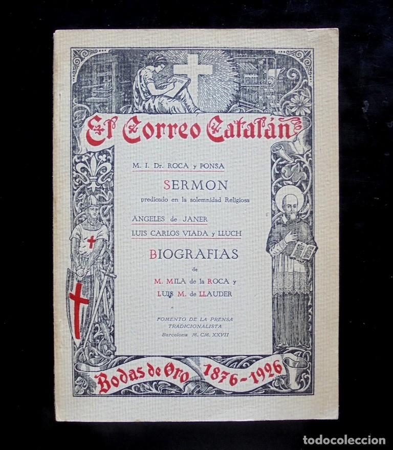 Libros antiguos: El Correo Catal&aacute;n 1927 Serm&oacute;n Jos&eacute; Roca y Ponsa; Biograf&iacute;a de Manuel Mil&agrave; de la Roca, &Aacute;ngeles de Jan