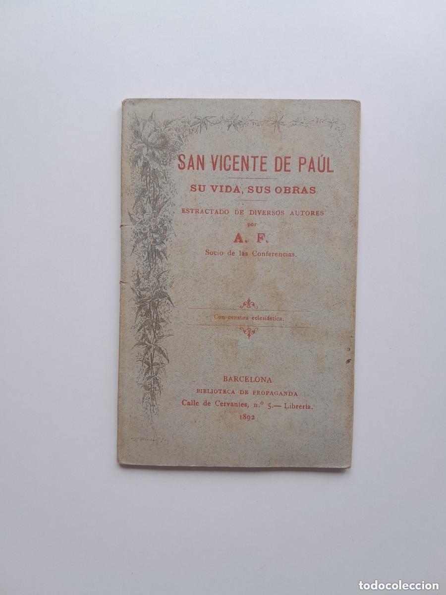 Libros antiguos: SAN VICENTE DE PA&Uacute;L. SU VIDA, SUS OBRAS - VV. AA (BIBLIOTECA DE PROPAGANDA, 1892)