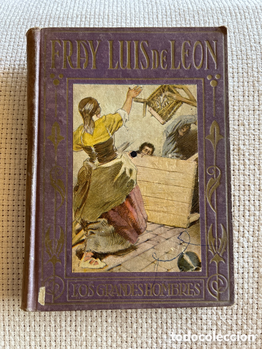 Libros antiguos: Fray Luis de Leon Los grandes hombres