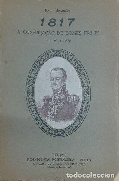 Libros antiguos: BRAND&Atilde;O. (Raul) - 1817. A CONSPIRA&Ccedil;&Atilde;O DE GOMES FREIRE.
