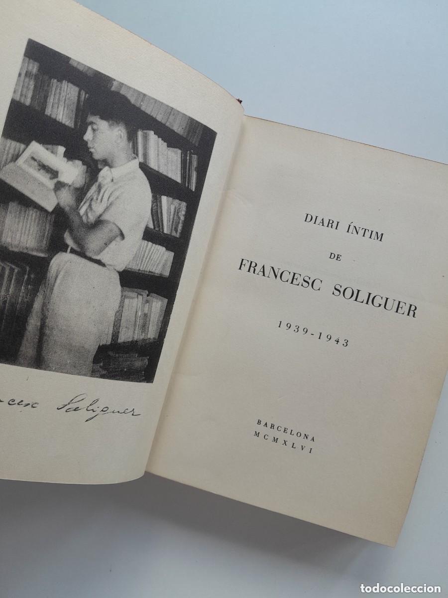 Libros antiguos: DIARI &Iacute;NTIM DE FRANCESC SOLIGUER, 1939-1943 - SENSE AUTOR (1946)