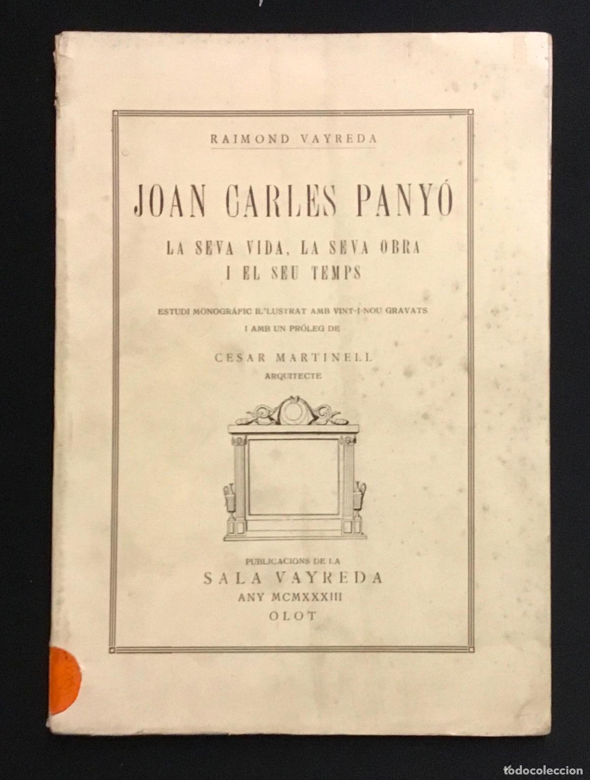 Libros antiguos: JOAN CARLES PANY&Oacute;. La seva vida. la seva obra i el seu temps. - VAYREDA, Raimond. DEDICAT A F. CAMB&Oacute;