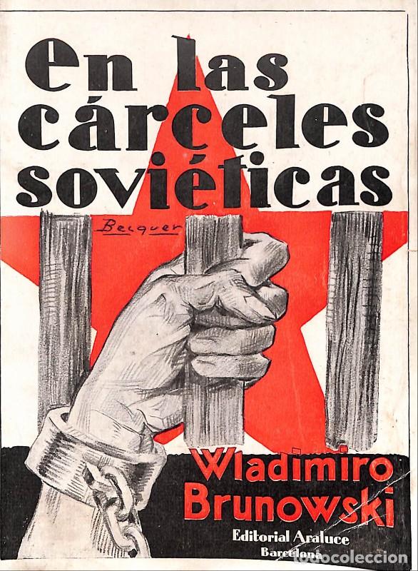 Libros antiguos: En las c&aacute;rceles sovi&eacute;ticas: Memorias de un condenado a muerte - Wladimiro Brunowski - Araluce - 1931