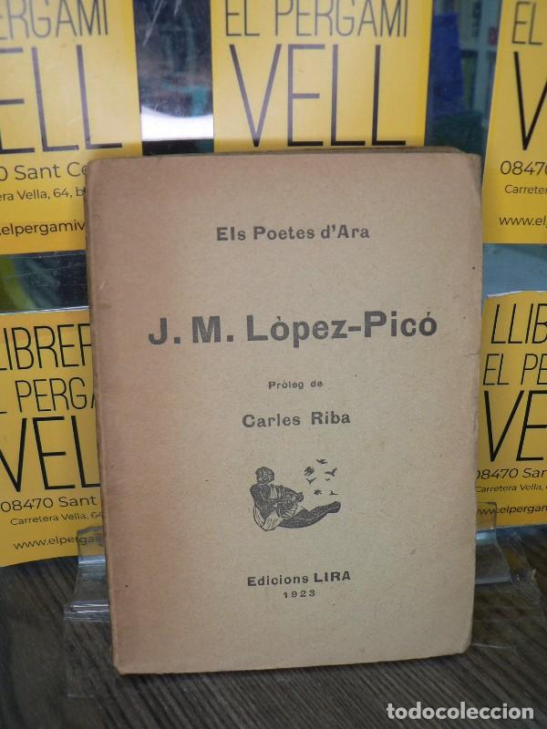 Libros antiguos: J.M. L&oacute;pez-Pic&oacute; - Josep M. L&oacute;pez-Pic&oacute; - Edicions Lira - 1923 - Els poetes d'ara