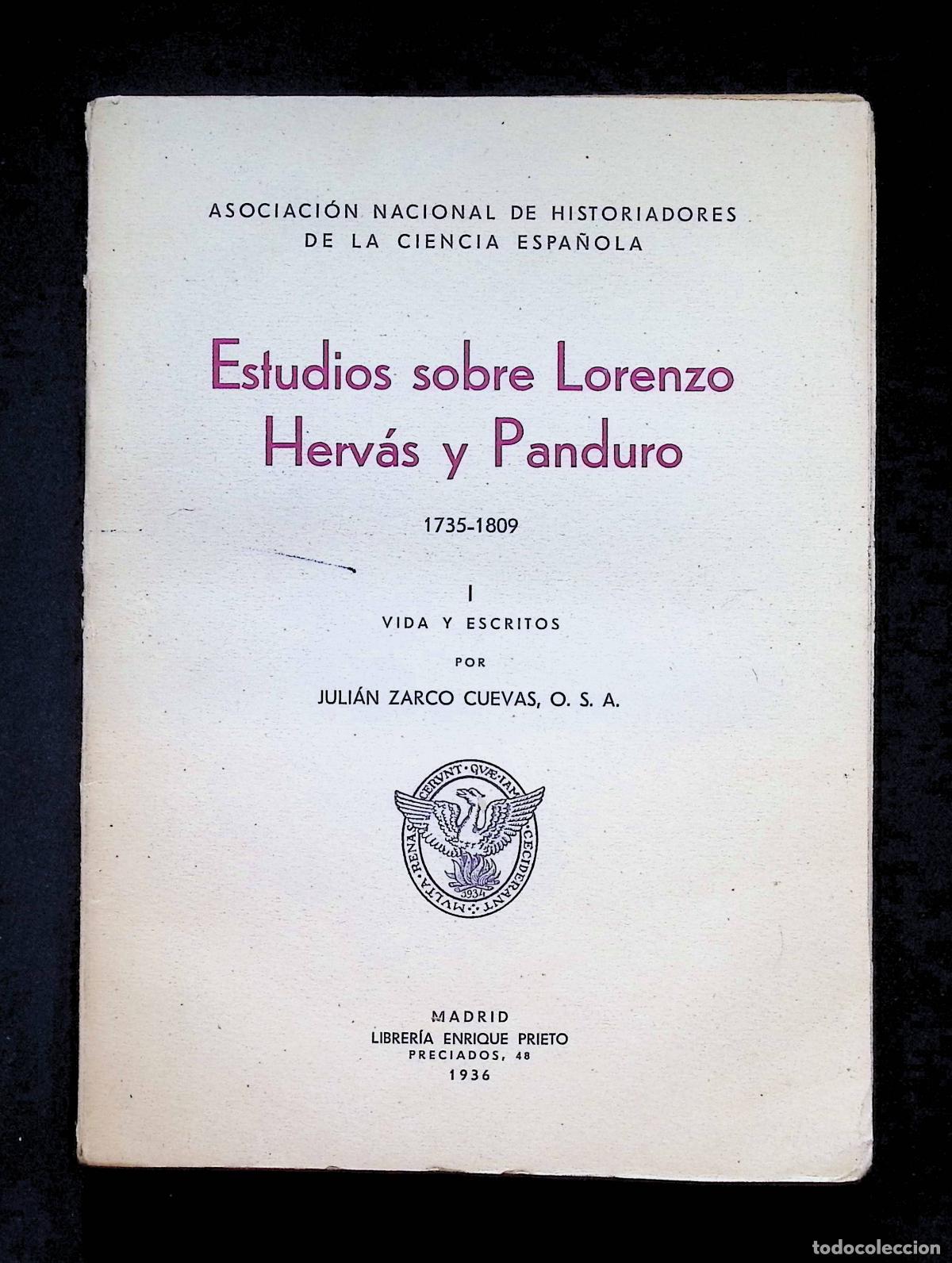 Libros antiguos: ESTUDIOS SOBRE LORENZO HERV&Aacute;S Y PANDURO 1735-1809. I Vida y escritos. - ZARCO CUEVAS, Juli&aacute;n.