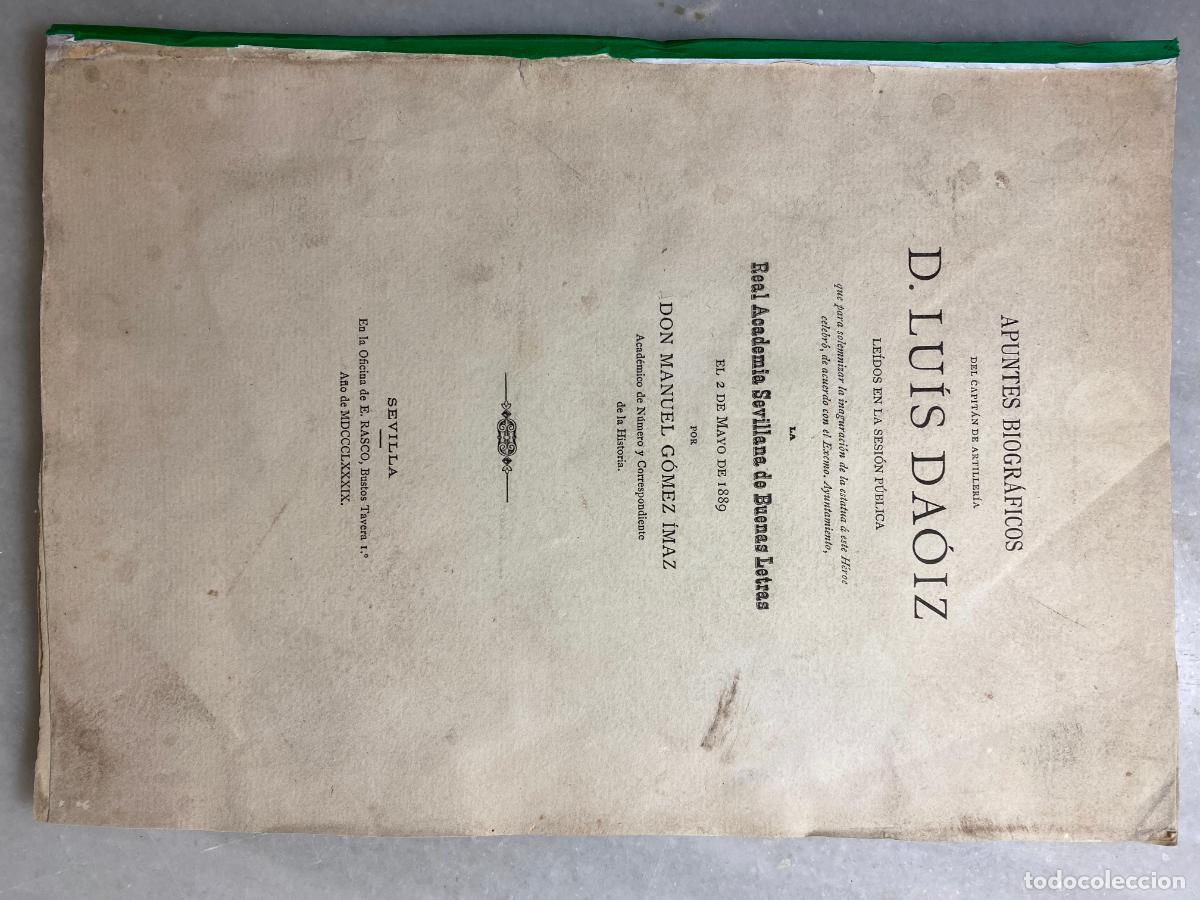 Libros antiguos: G&Oacute;MEZ &Iacute;MAZ. Apuntes biogr&aacute;ficos del Capit&aacute;n de Artiller&iacute;a D. Lu&iacute;s Daoiz. SEVILLA. E. RASCO. 1889.