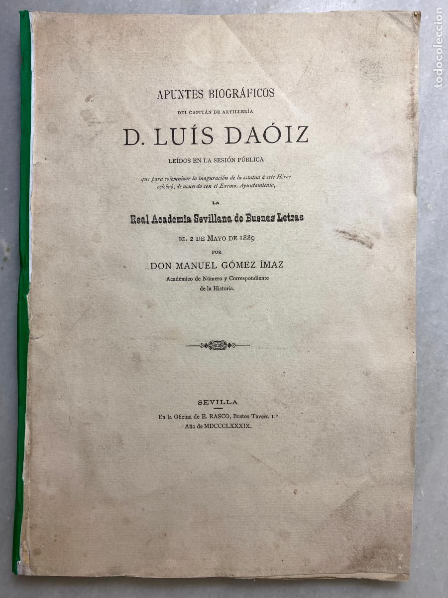 Libros antiguos: G&Oacute;MEZ &Iacute;MAZ. Apuntes biogr&aacute;ficos del Capit&aacute;n de Artiller&iacute;a D. Lu&iacute;s Daoiz. SEVILLA. E. RASCO. 1889.