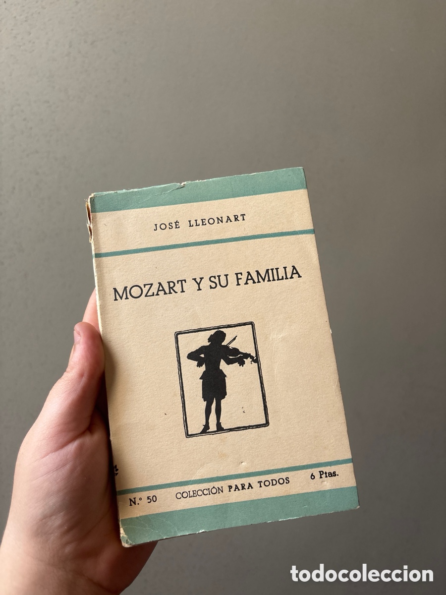 Libros antiguos: Mozart y su Familia - Jos&eacute; Lleonart - Editorial Juventud 1945 - 1&ordf; Edici&oacute;n