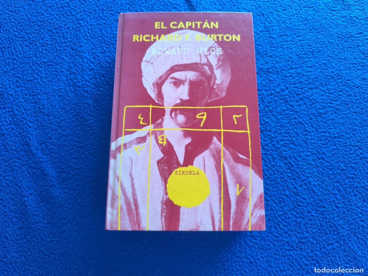 Libros antiguos: El Capit&aacute;n Richard F. Burton Edward Rice Ed. Siruela 1999