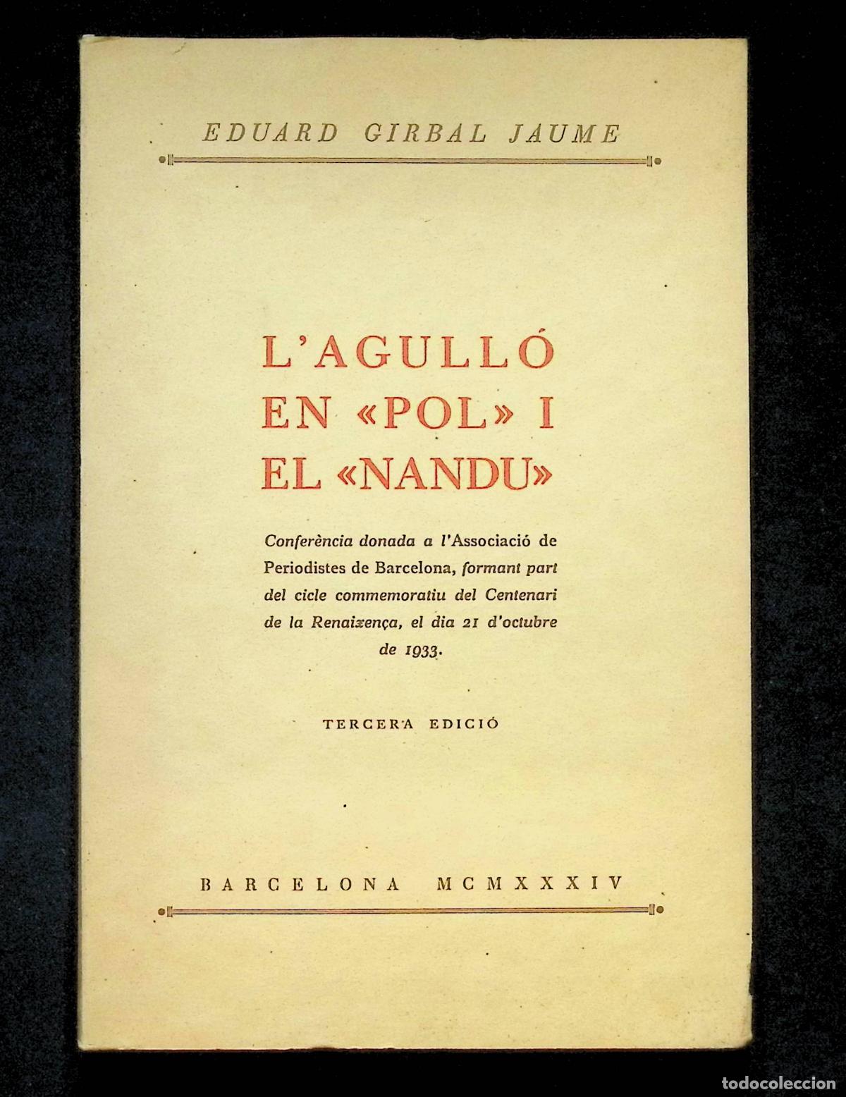 Libros antiguos: L'AGULL&Oacute;, EN 'POL' I EL 'NANDU'. - GIRBAL JAUME, Eduard.