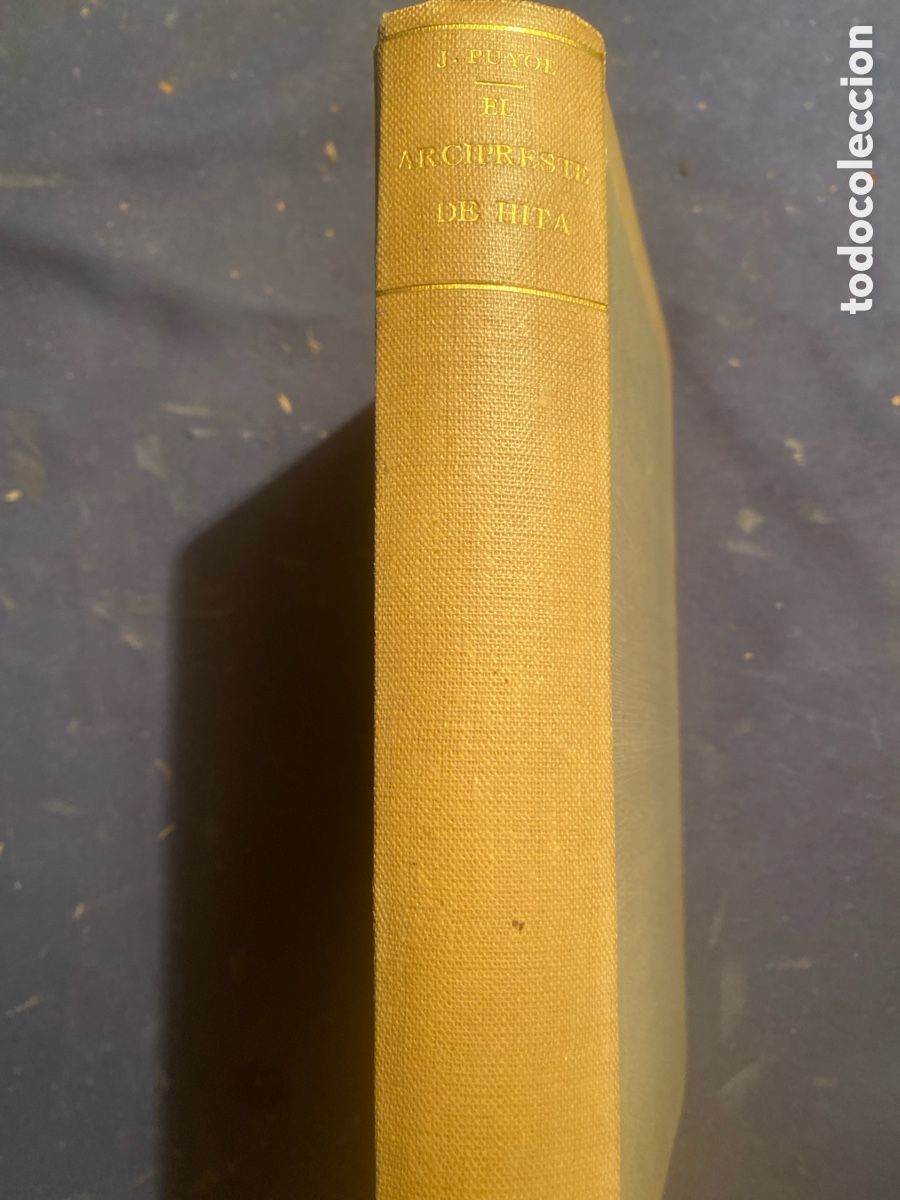 Libros antiguos: JULIO PUYOL Y ALONSO: - EL ARCIPRESTE DE HITA. ESTUDIO CR&Iacute;TICO - (1906)