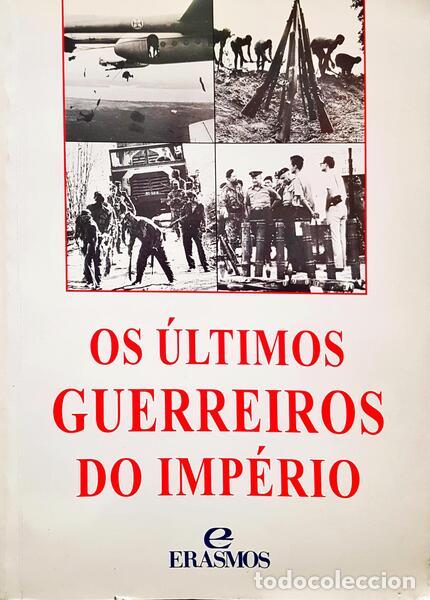 Libros antiguos: RODRIGUES. (Rui) - OS &Uacute;LTIMOS GUERREIROS DO IMP&Eacute;RIO.