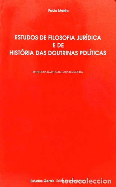 Libros antiguos: MER&Ecirc;A. (Paulo) - ESTUDOS DE FILOSOFIA JUR&Iacute;DICA E DE HIST&Oacute;RIA DAS DOUTRINAS POL&Iacute;TICAS.