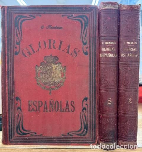 Libros antiguos: GLORIAS ESPA&Ntilde;OLAS (3 TOMOS).MENDOZA, CARLOS. A-BI-3515