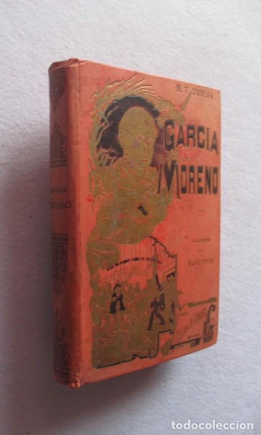 Libros antiguos: GARCIA MORENO PRESIDENT DE LA REPUBLIQUE D'EQUATEAUR - MT. JOSEFA