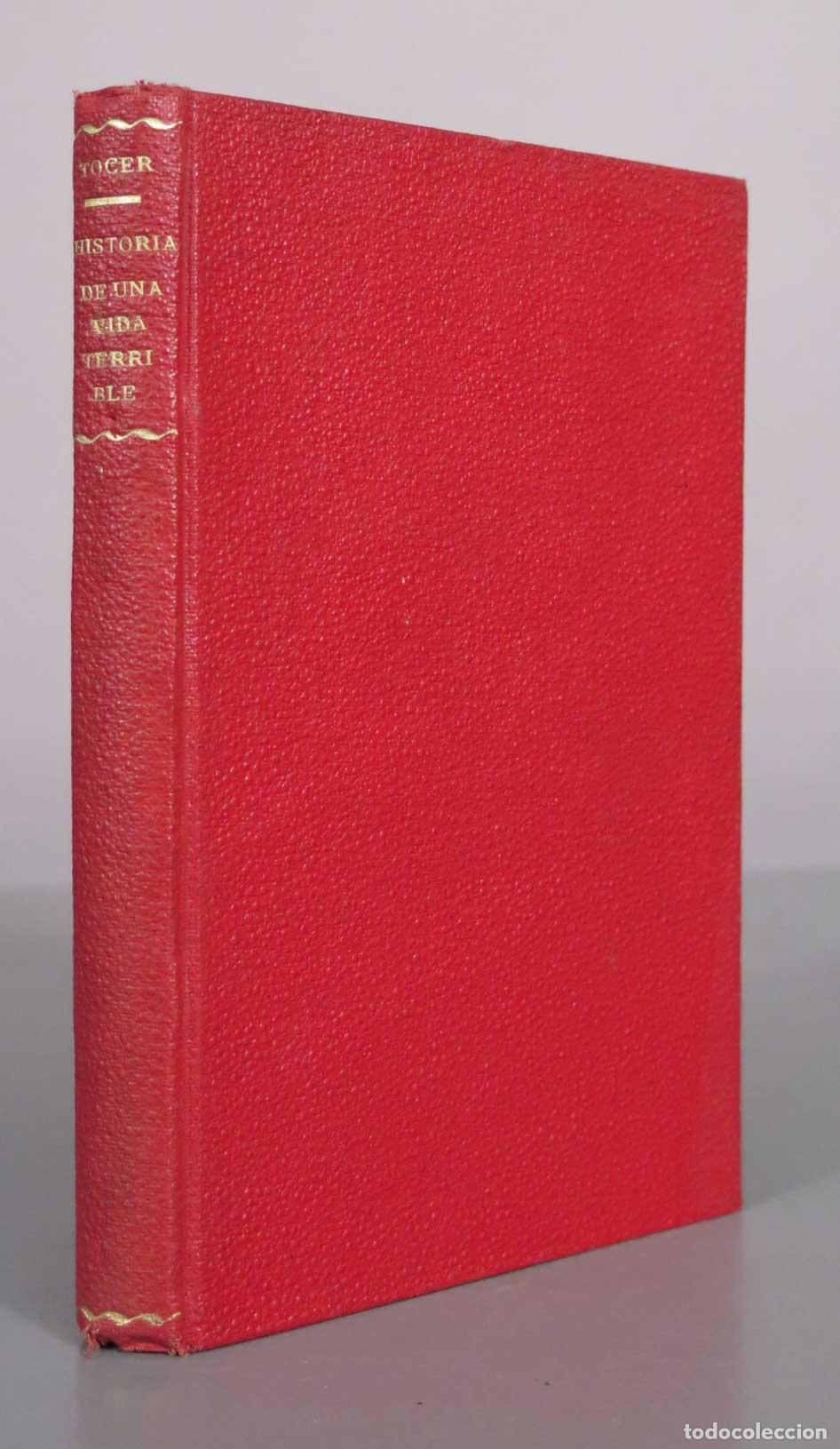 Libros antiguos: Historia de una vida terrible: biograf&iacute;a de una proxeneta famosa - Basilio Tozer - Pumarega - 1931
