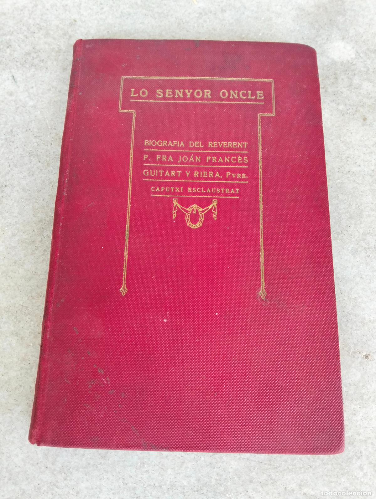 Antiquarische B&uuml;cher: Lo senyor oncle biografia del reverent p fra Jo&aacute;n Franc&egrave;s Guitart y Riera caputx&iacute; esclaustrat
